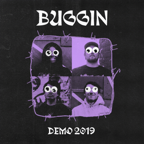 Buggin : Demo 2019